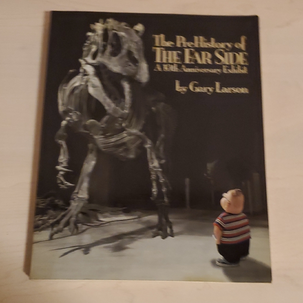 The Prehistory of The Far Side - A 10th Anniversary Exhibit by Gary Larson